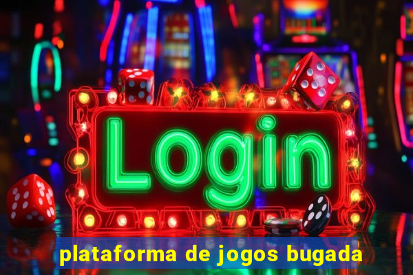 plataforma de jogos bugada